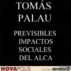 PREVISIBLES IMPACTOS SOCIALES DEL ALCA (TOMÁS PALAU)