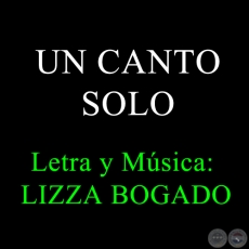 UN SOLO CANTO - Letra y Música de Lizza Bogado