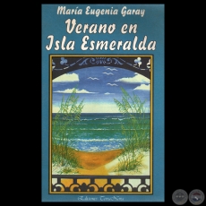VERANO EN ISLA ESMERALDA - Poemario de MARÍA EUGENIA GARAY - Año 2000