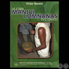 LA ETNIA MANJUI - LUMNANAS DEL CHACO (VÍCTOR BAREIRO) - Año 2006