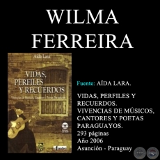 WILMA FERREIRA - VIDAS, PERFILES Y RECUERDOS