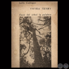 YWYRA ÑEʼERY (FLUYE DEL ÁRBOL LAPALABRA) - Por LEÓN CADOGAN