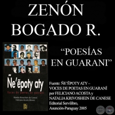 ÑEMBO’E ÑAMANDÚPE / GUYRA'I RORY ATY / PARAGUÁI, PARAGUÁI, PARAGUÁI - Poesías en guaraní de ZENÓN BOGADO ROLÓN