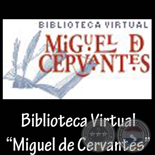 BIBLIOTECA VIRTUAL MIGUEL DE CERVANTES