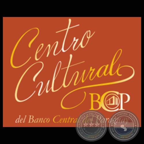 CENTRO CULTURAL DEL BANCO CENTRAL DEL PARAGUAY