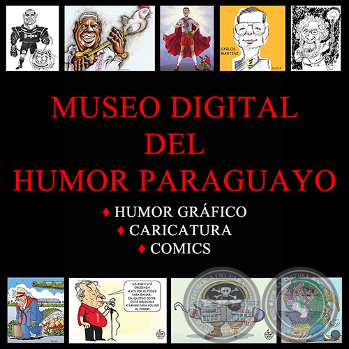 MUSEO DIGITAL DEL HUMOR PARAGUAYO - HUMOR GRÁFICO - CARICATURA - COMICS - DIBUJO