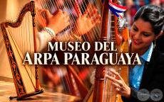 MUSEO DEL ARPA PARAGUAYA - INTERPRETACIONES