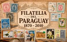 FILATELIA DEL PARAGUAY / PARAGUAYAN PHILATELY