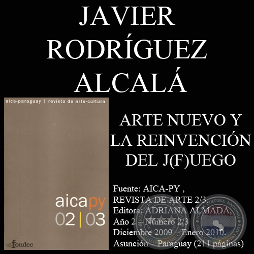 ARTE NUEVO Y LA REINVENCIÓN DEL J(F)UEGO (JAVIER RODRÍGUEZ ALCALÁ)