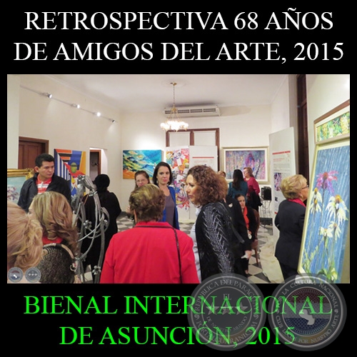 AMIGOS DEL ARTE, 2015 - BIENAL INTERNACIONAL DE ASUNCIÓN 