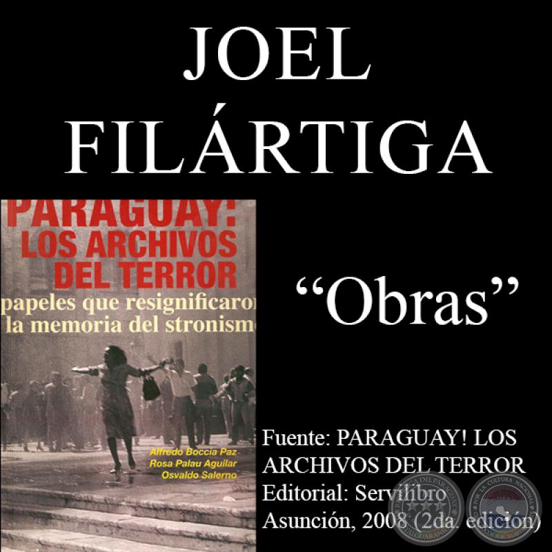 EL ARTE EN LOS TIEMPOS DE STROESSNER - Obras de JOEL FILÁRTIGA - Año 2008