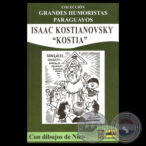 KOSTIA - Textos de ISAAC KOSTIANOVSKY - Humor gráfico de NICODEMUS ESPINOSA - Año 2012