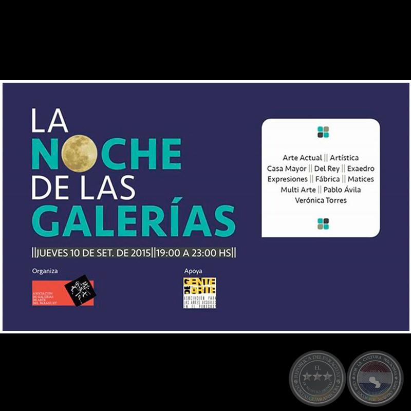 LA NOCHE DE LAS GALERÍAS - Jueves 10 de setiembre de 2015 - Apoya: Asociación GENTE DE ARTE