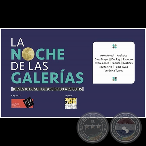LA NOCHE DE LAS GALERAS - Jueves 10 de setiembre de 2015 - Apoya: Asociacin GENTE DE ARTE