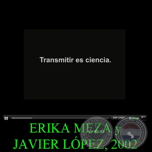 TRANSMITIR ES CIENCIA, 2002 - ERIKA MEZA y JAVIER LÓPEZ