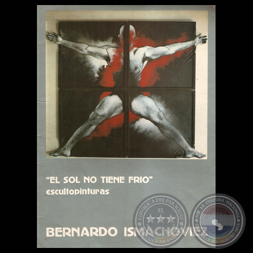 EL SOL NO TIENE FRIO, ESCULTOPINTURAS - Obras de BERNARDO ISMACHOVIEZ - Ao 1988