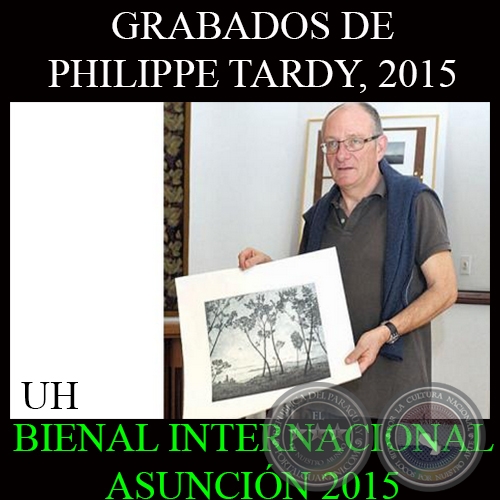 GRABADOS DE PHILIPPE TARDY, 2015 - BIENAL INTERNACIONAL DE ARTE DE ASUNCIÓN