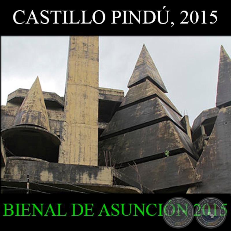 CASTILLO PINDÚ, 2015 - BIENAL INTERNACIONAL DE ASUNCIÓN