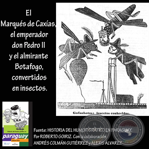 El Marqus de Caxas, el emperador don Pedro II y el almirante Botafogo, convertidos en insectos.
