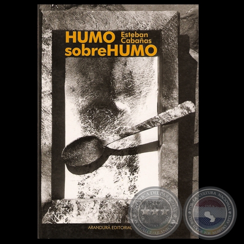 HUMO SOBRE HUMO - Novela de ESTEBAN CABAÑAS - Ilustración de OSVALDO SALERNO