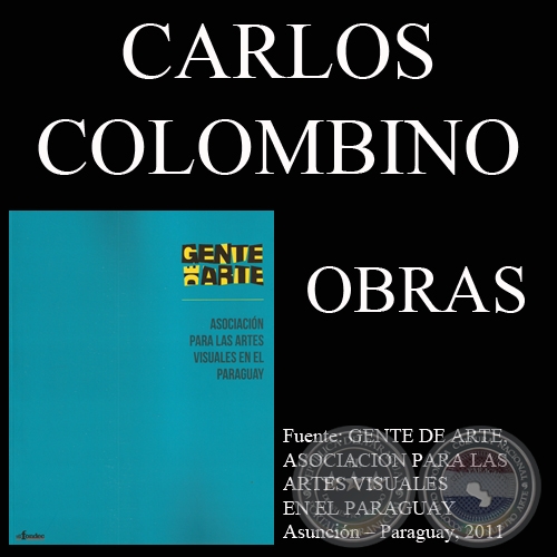 CARLOS COLOMBINO, OBRAS (GENTE DE ARTE, 2011)