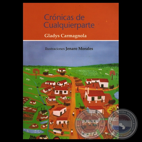 CRÓNICAS DE CUALQUIERPARTE - Ilustraciones: JENARO MORALES - Año 2008