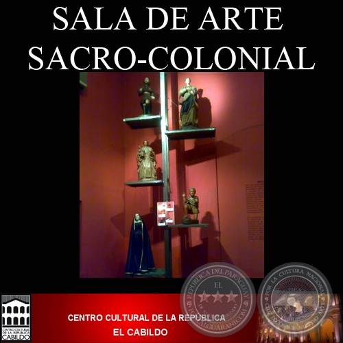 SALA DE ARTE SACRO-COLONIAL DEL CCR EL CABILDO