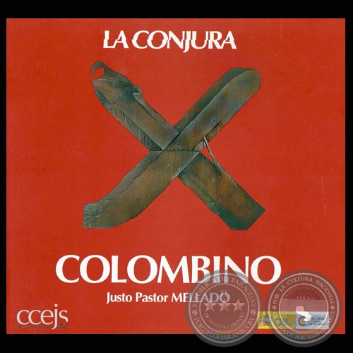 LA CONJURA – ACERCA DE LA OBRA DE CARLOS COLOMBINO - Textos de JUSTO PASTOR MELLADO