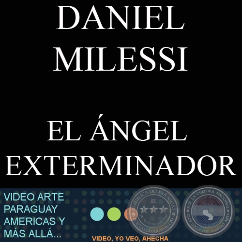 EL ÁNGEL EXTERMINADOR - Obra de DANIEL MILESSI