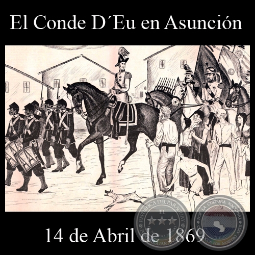 EL CONDE DʼEU EN ASUNCIÓN - 14 DE ABRIL DE 1869 - Dibujo de WALTER BONIFAZI