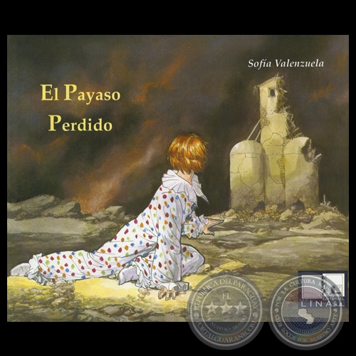EL PAYASO PERDIDO, 2012 - Cuento de SOFIA VALENZUELA - Ilustracin de JUAN MORENO