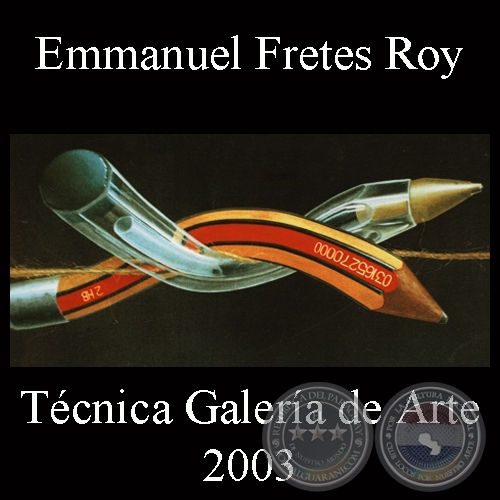 ÓLEOS 2003 - GALERÍA TÉCNICA - Exposición de EMMANUEL FRETES ROY