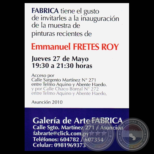 PINTURAS RECIENTES - EXPO FABRICA, 2010 - Óleos de EMMANUEL FRETES ROY
