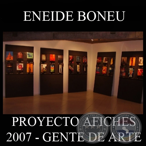 OBRAS DE ENEIDE BONEU, 2007 (PROYECTO AFICHES de GENTE DE ARTE)