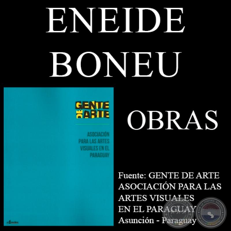 ENEIDE BONEU, OBRAS (GENTE DE ARTE, 2011)