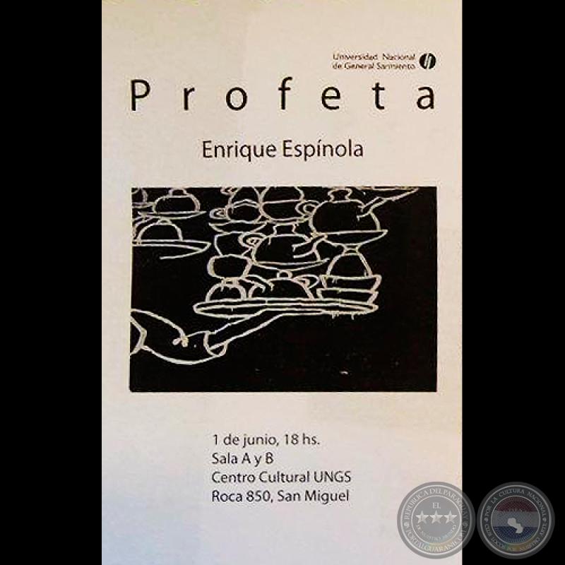 PROFETA, 2012 - Muestra de ENRIQUE ESPÍNOLA