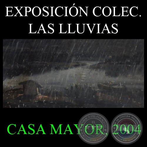 LAS LLUVIAS, 2004 - Muestra colectiva que reúne obras de CARLOS COLOMBINO