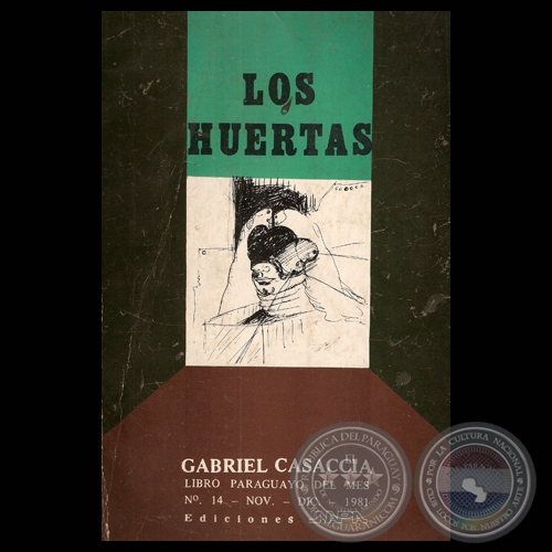 LOS HUERTAS - Novela de GABRIEL CASACCIA - Ilustraciones: CARLOS COLOMBINO