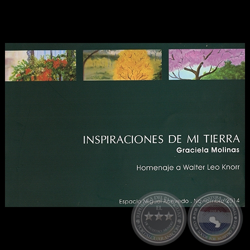 INSPIRACIONES DE MI TIERRA, 2014 - Pinturas de GRACIELA MOLINAS 