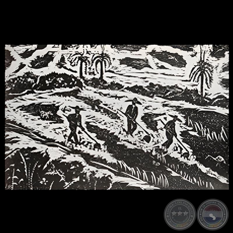 CA’API JHAPE / BEI DER FELDARBEIT - Grabado de JACINTO RIVERO