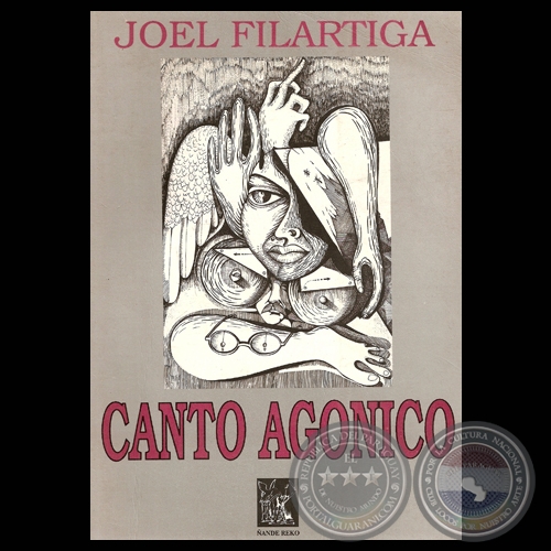 CANTO AGÓNICO, 1984 - Poemario de JOEL FILÁRTIGA