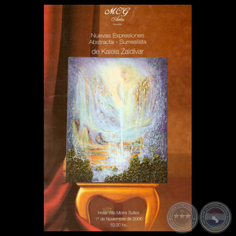 NUEVAS EXPRESIONES ABSTRACTA-SURREALISTA, 2006 (Exposición de KALELA ZALDÍVAR)