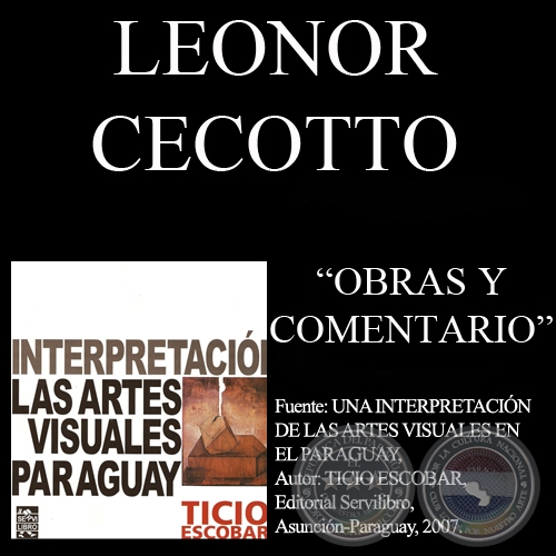 LEONOR CECOTTO, OBRAS - Comentario de TICIO ESCOBAR - Ao 2007