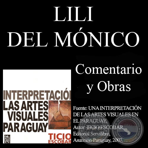 LILÍ DEL MÓNICO - Comentario de TICIO ESCOBAR