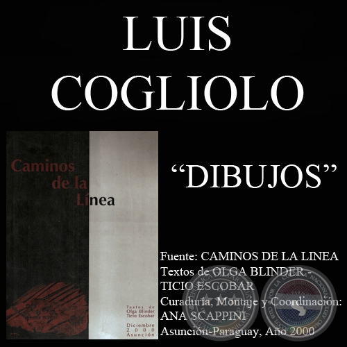 DIBUJO DE LUIS COGLIOLO EN CAMINOS DE LA LÍNEA - Textos de OLGA BLINDER y TICIO ESCOBAR - Año 2000