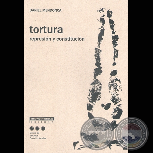 TORTURA, REPRESIÓN Y CONSTITUCIÓN de DANIEL MENDONCA (Tapa de OSVALDO SALERNO)