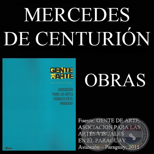 MERCEDES MCLEAN DE CENTURIÓN, OBRAS (GENTE DE ARTE, 2011)