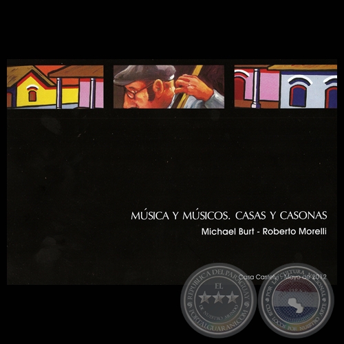 MSICA Y MSICOS, 2012 - CASAS Y CASONAS, MICHAEL BURT - ROBERTO MORELLI, CASA CASTELV 2012