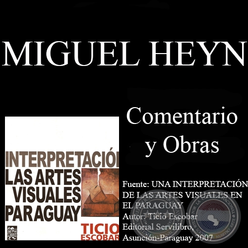 ACRÍLICOS DE MIGUEL HEYN - Comentario de TICIO ESCOBAR