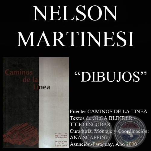 DIBUJO DE NELSON MARTINESI EN CAMINOS DE LA LÍNEA (Textos de OLGA BLINDER y TICIO ESCOBAR)